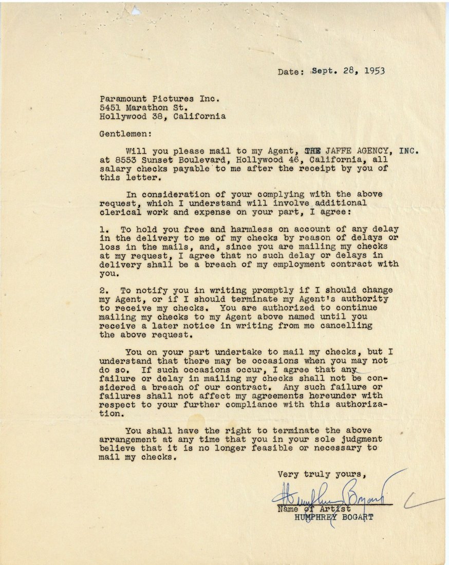 BOGART, HUMPHREY - Typed letter signed to Paramount: Typed letter signed ('Humphrey Bogart') to Paramount Pictures Inc., asking the recipients to "mail to my Agent, The Jaffe Agency Inc at 8553 Sunset Boulevard, Hollywood 46, California, all salary chec