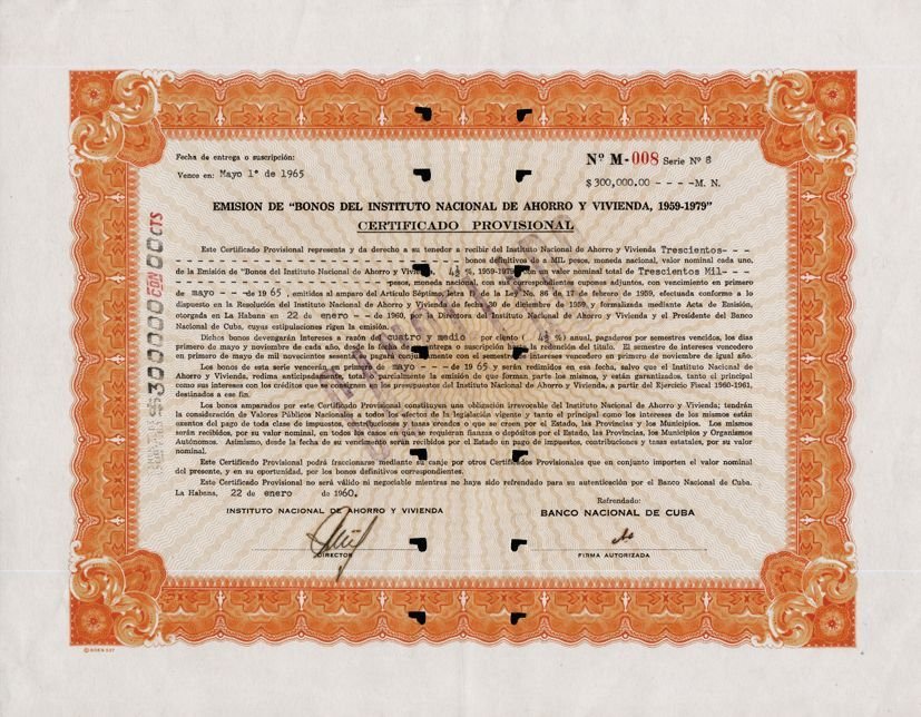 Guevara, Ernesto - Provisional certificate for a: Provisional certificate for a $300,000.00 bank bond from the Cuban National Bank registering the terms and conditions of the issuance of 'Bonds of the National Institute of Savings and Housing', signe