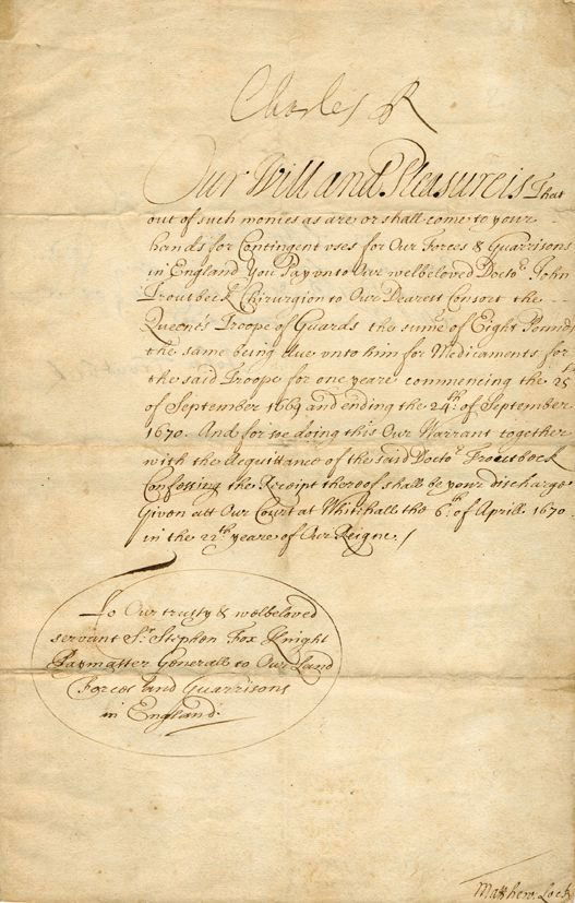 Charles II, King - Signed letter by Charles II to Sir: Signed letter by Charles II ('Charles R.') to Sir Stephen Fox, a paymaster-general of the land forces, ordering the payment to John Troutbeck, surgeon to the Queen's Troop of Guards, for medicaments f