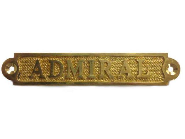 Brass Admiral Sign 5in.: Brass Admiral Sign 5in. -- Ideal for posting on a boat in a boathouse or any nautical themed room this solid brass Admiral sign 5in. is a must have for any commander in chief. Handcrafted from solid b