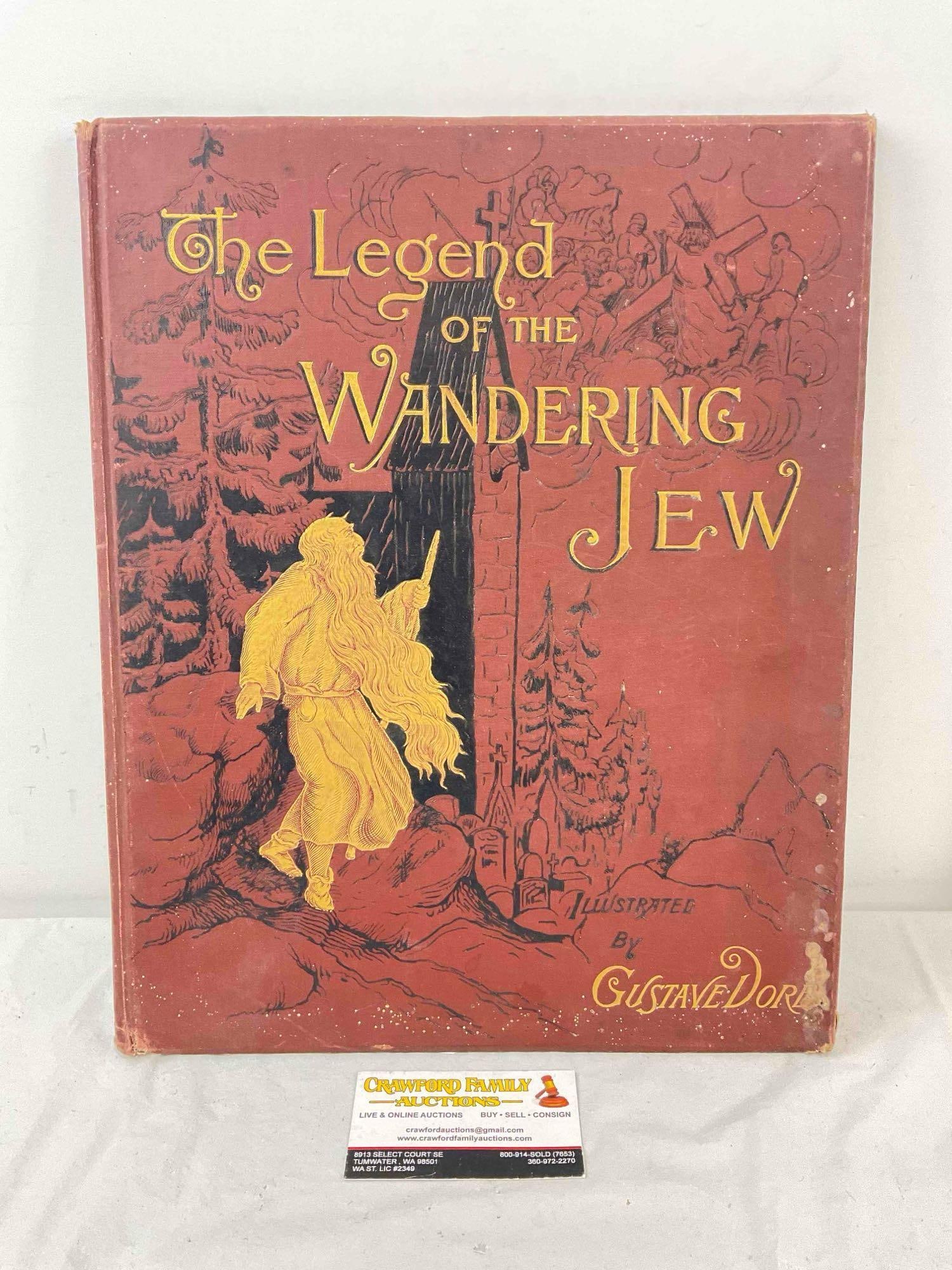 Antique Hardcover Book "The Legend of the Wandering Jew" Illustrated by Gustave Dore.: Antique Hardcover Book "The Legend of the Wandering Jew" Illustrated by Gustave Dore. No publication date given, believed to be circa 1900. Piece has wear indicative of age, condition is otherwise goo