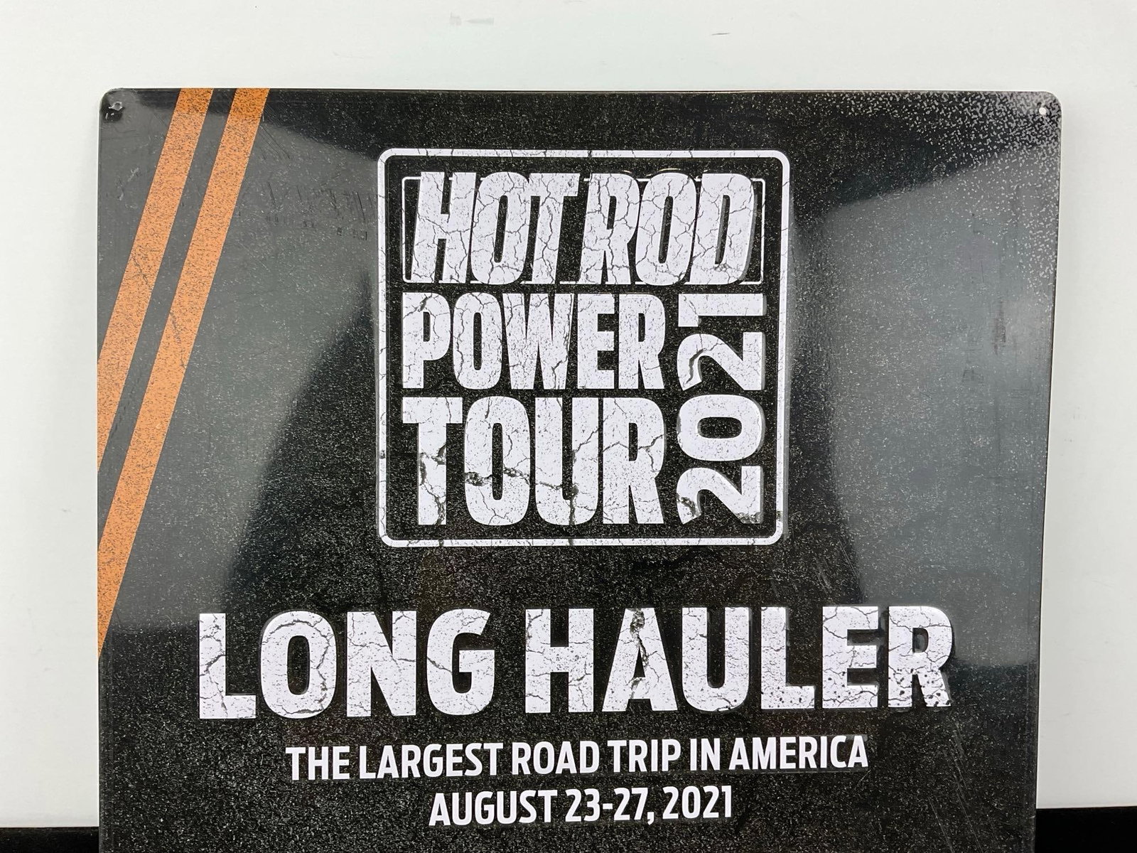 Hot Rod Power Tour 2021 Embossed Metal Sign, Long Haul Gang, w/Congrats Paper on back - 2