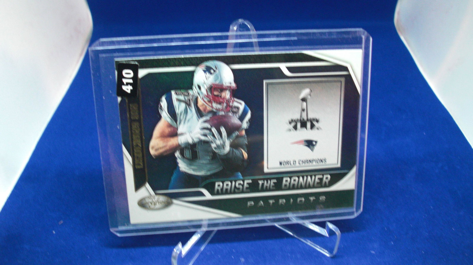 rob gronkowski raise the banner: in top loader