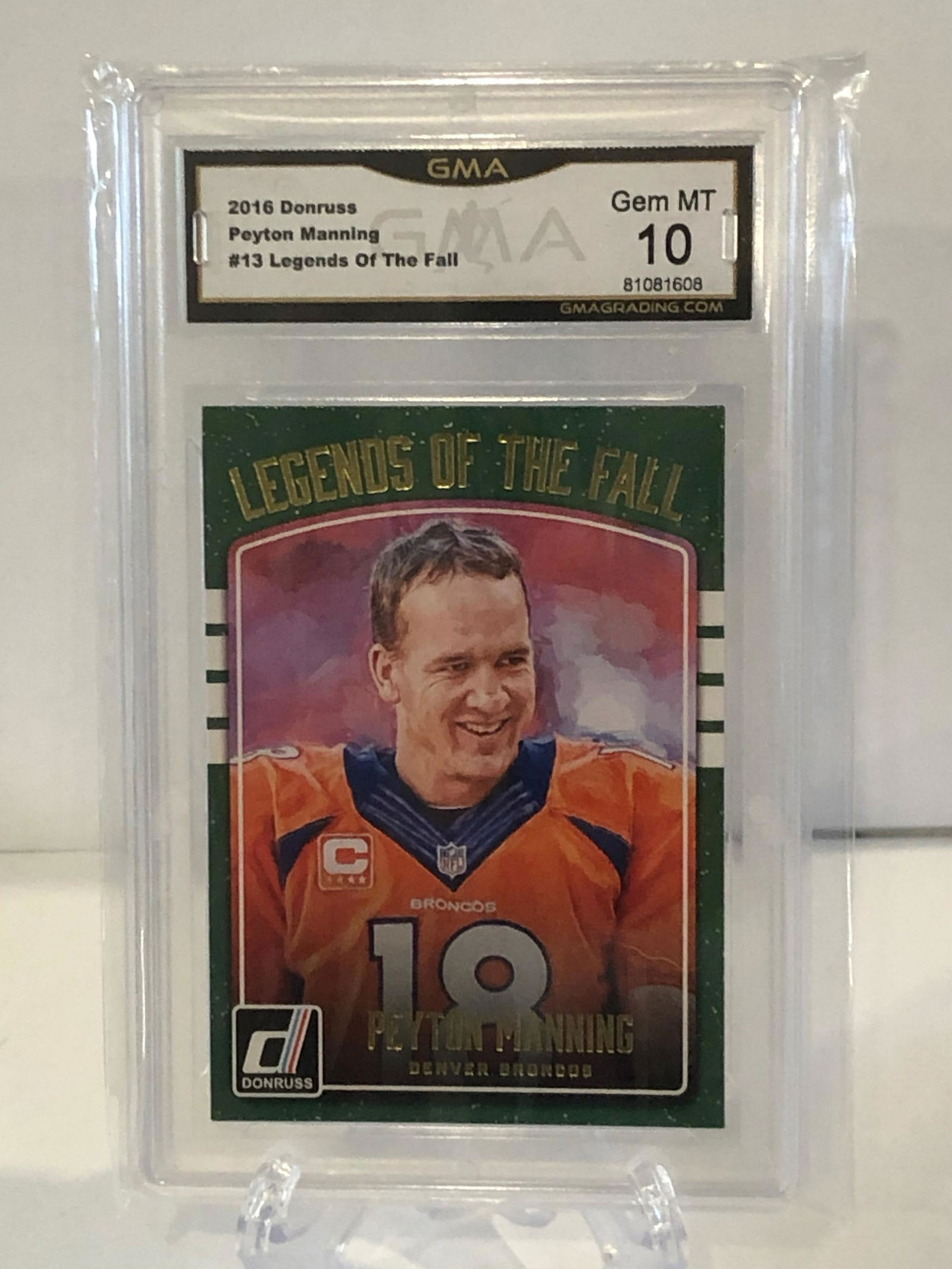 2016 Donruss Peyton Manning Legends Of The Fall GMA 10 (1 of 1)