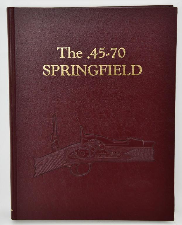 The .45-70 SPRINGFIELD Hardcover Book: Albert J. Frasca; Robert H. Hill ; Suydam, Charles R. (Editor)-copyright 1980- This book is considered "The Bible" for .45-70 Springfield Trapdoor Collectors. Bob Hill was not only a collector of the 
