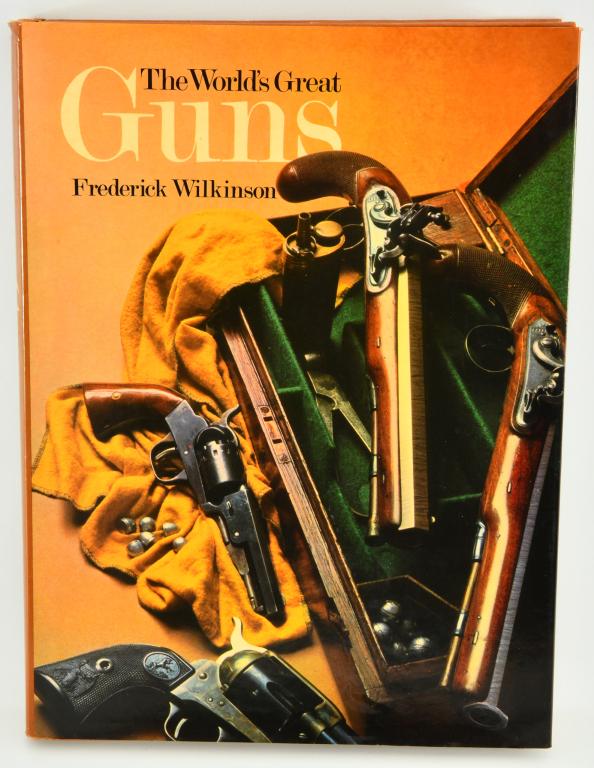 The Worlds Great Guns Hardcover Book: The Worlds Great Guns Hardcover Book, By Frederick Wilkinson, Book Appears in Overall Excellent Condition