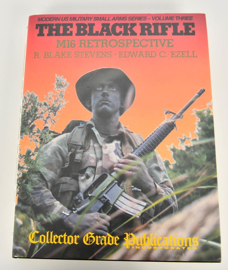 The Black Rifle M16 Retrospective Hardcover Book: Greetings esteemed bidders! Up for auction is "The Black Rifle: M16 Retrospective," a hardcover book from the Modern US Military Small Arms Series Volume 3, authored by R. Blake Stevens and Edward C. 