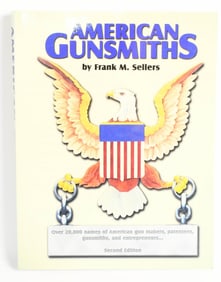 American Gunsmiths Book By Frank M. Sellers