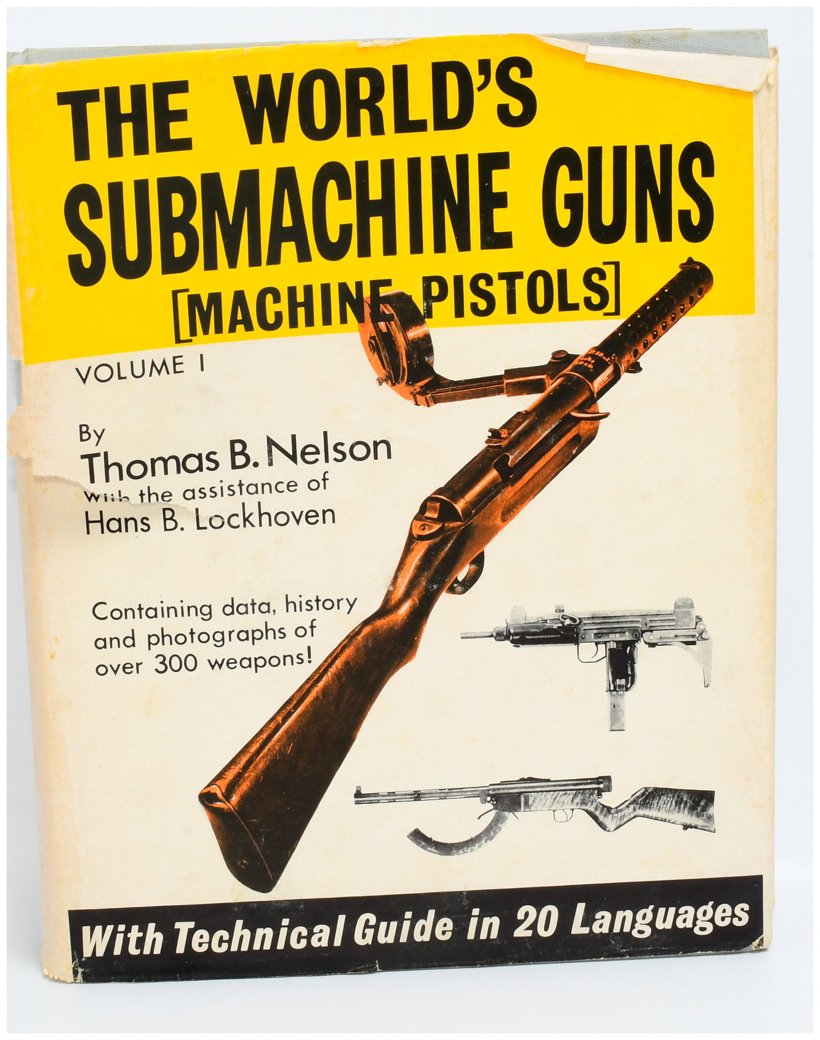 The World's Submachine Guns (Machine Pistols), Volume I, by Thomas B. Nelson, 1964: "The World's Submachine Guns (Machine Pistols), Volume I," authored by Thomas B. Nelson with the assistance of Hans B. Lockhoven, published circa 1964. This vintage technical reference book is printed