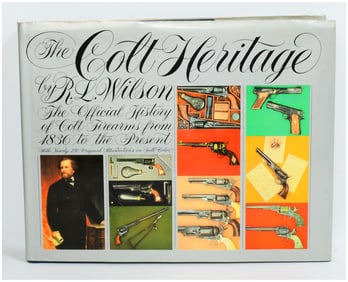 The Colt Heritage by R.L. Wilson, The Official History of Colt Firearms