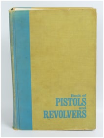 The Book of Pistols and Revolvers by W.H.B. Smith