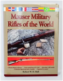 Mauser Military Rifles of the World by Robert W. D. Ball, Hardcover
