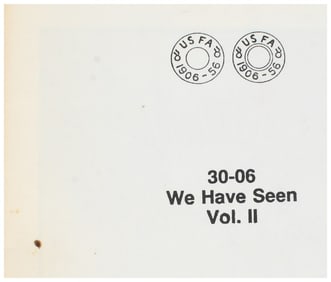 30-06 We Have Seen. Volume II. USFA Commemorative Page, circa 1956.
