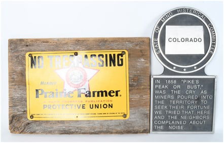 Two Signs Including a Prairie Farmer Protective Union No Trespassing Sign and a Colorado Plaque