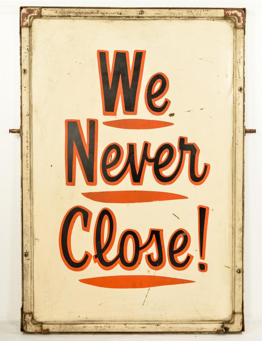 We Never Close Double Sided Hand Painted Sign (1 of 6)
