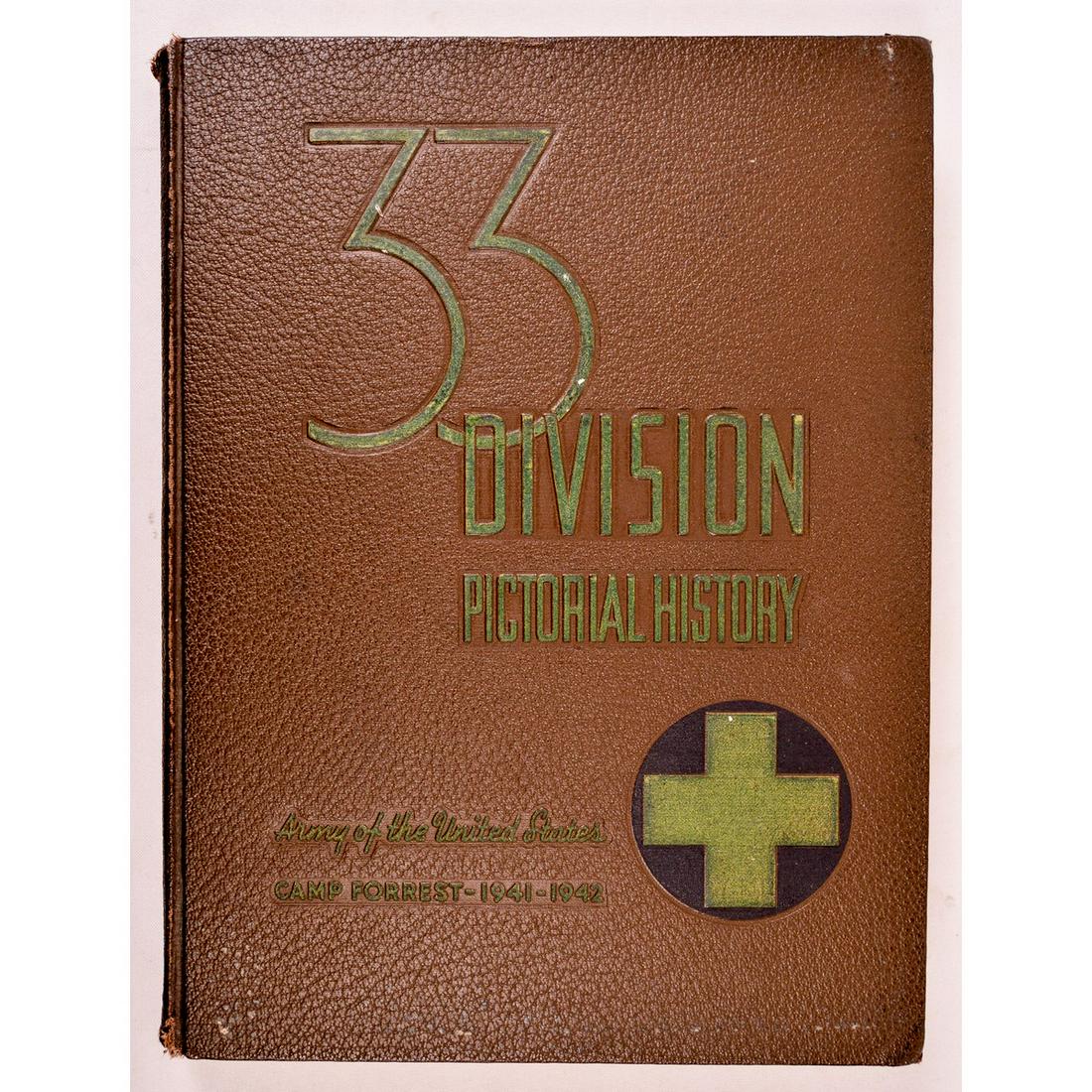 33 Division Pictorial History: 33 Division Pictorial History Army of the United States Camp Forrest 1941-42. This book has names and pictures of personnel. Additionally it has pictures in between of day to day life at the camp. Boo