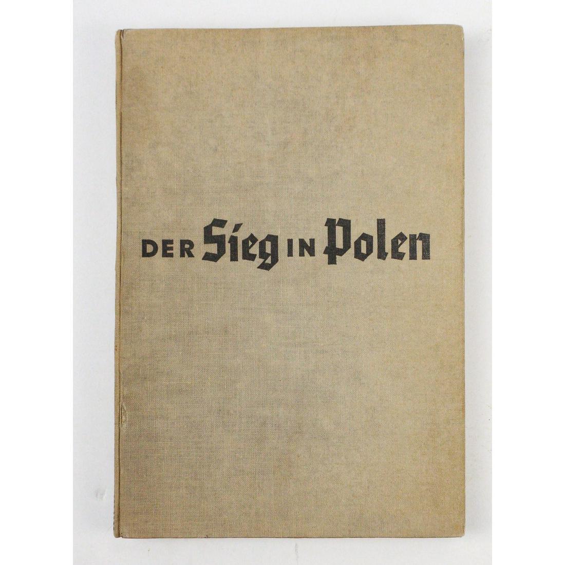 WWII German "Victory in Poland" Book: Hardback book (no dust jacket) titled DER SIEG IN POLEN (The Victory in Poland). Text in German. With a forward by General Keitel. Published by Wilhelm Andermann in 1939, Illustrated with vintage blac