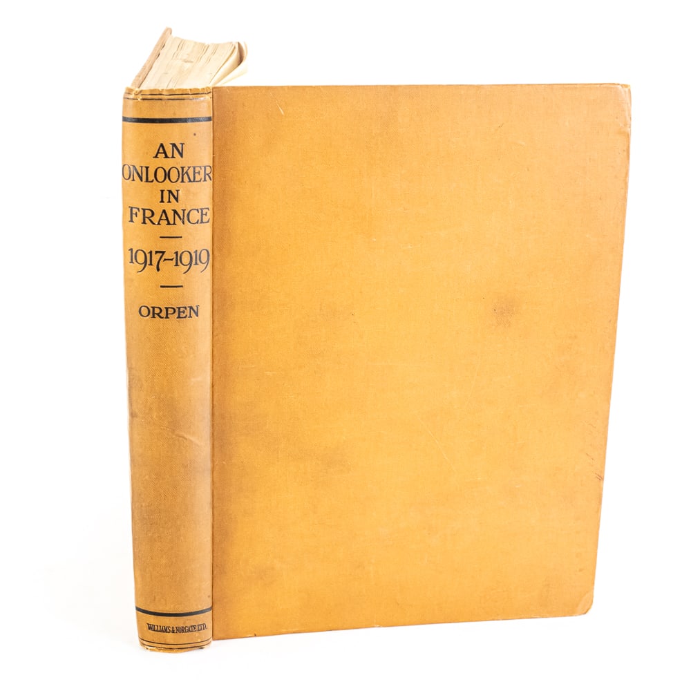 Autographed "An Onlooker in France" Book: This book is in good condition. Autographed by author Sir William Orpen. Published by William and Norgate 1924. See photos