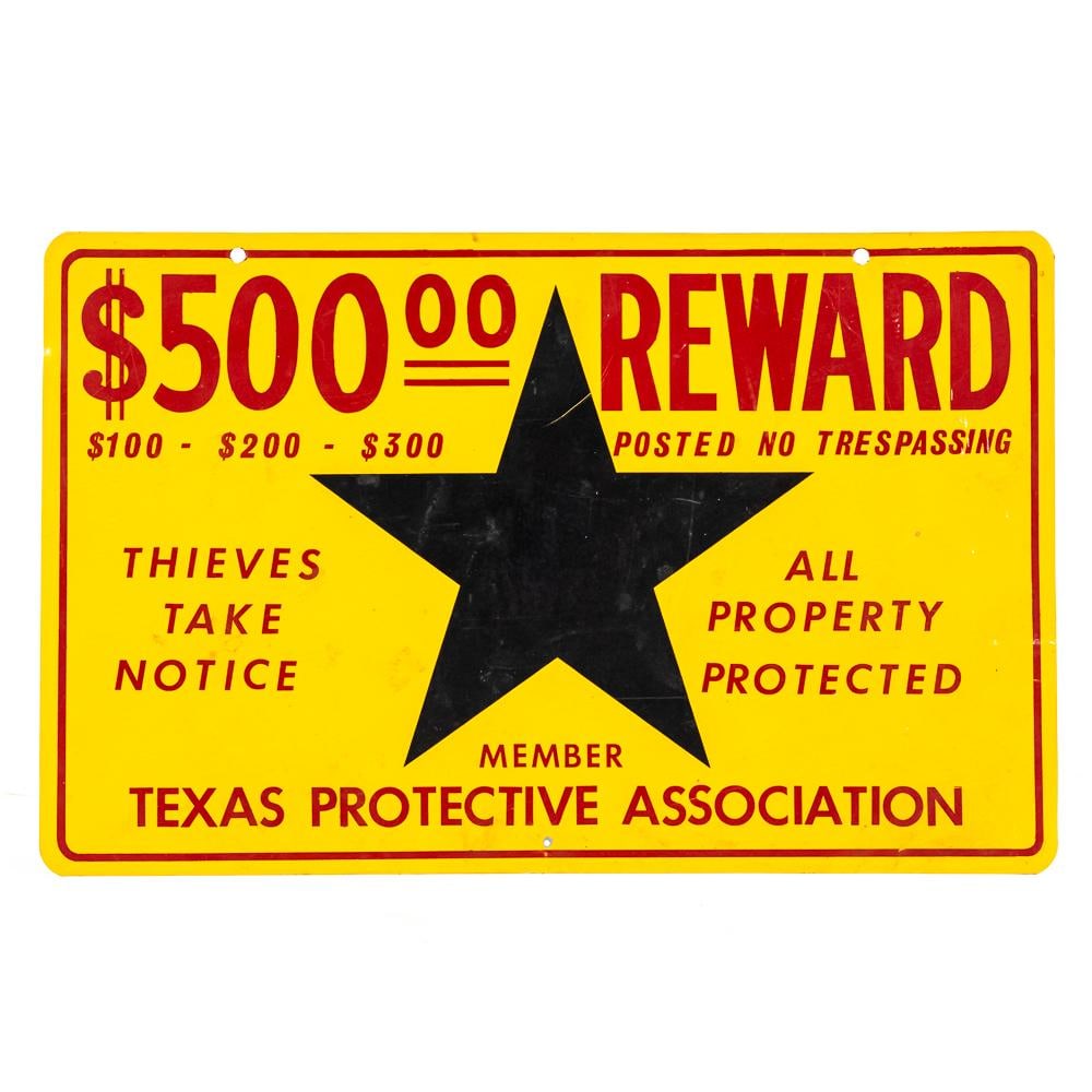 Texas Protective Association $500 Reward Sign: Texas Protective Association $500 Reward sigle sided tin sign. Very good to good overall condition with some scratches and discoloration. Two top holes along with single bottom non original hole; 10"t