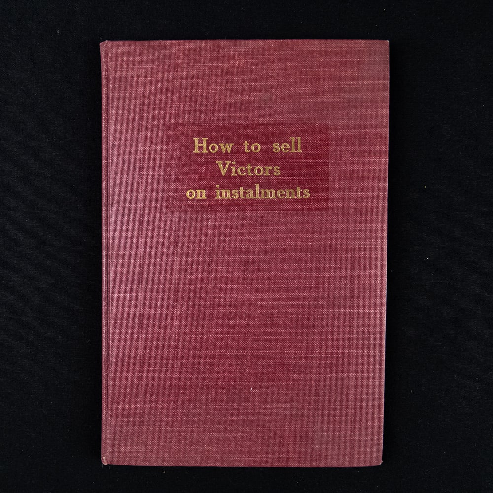 1907 Victor Phonograph Salesman Advice Book: Hard cover book, "How to Sell Victors on Installments" published in 1907 by the Victor Talking Machine Co. gives dealers advice on how to build sales. In excellent original condition, measures 9.25" t