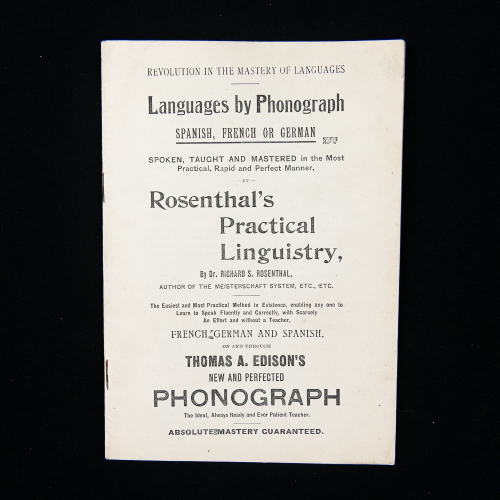 1890's Languages by Phonograph Brochure: With the advent of the phonograph arriving on the scene for individual use in the 1890's, many entrepreneurs saw its potential. This is a brochure advertising Rosenthal's Practical Linguistry using