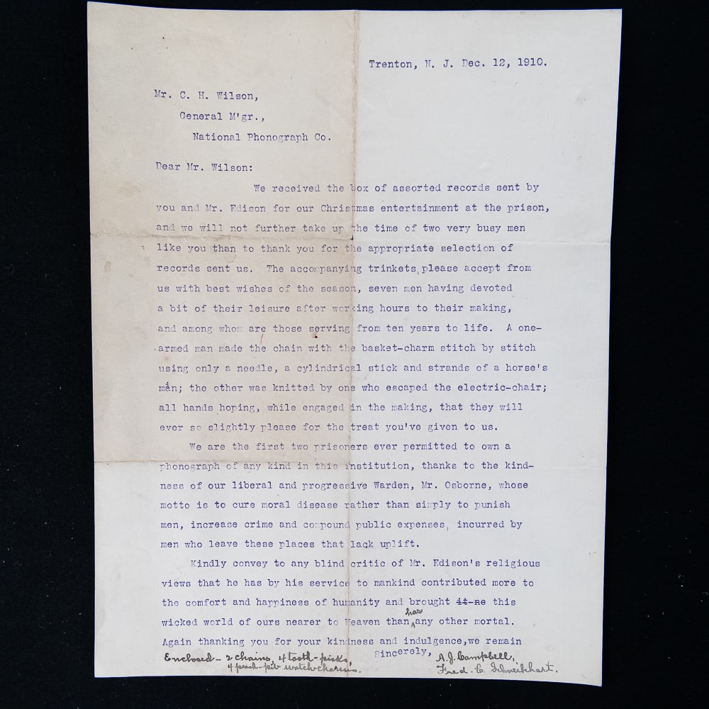 Letter to National Phonograph From NJ Prisoners: Dated Dec. 12, 1910 this typed letter is addressed to Mr. C.H. Wilson General Manager of the National Phonograph Co. and was sent by 2 inmates from the Trenton State Prison thanking him for sending