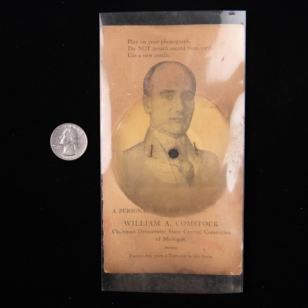 1924 Michigan Political Record Giveaway: Small celluloid disc record attached to a card stating, A Personal Message From William A. Comstock, Chairman Democratic State Central Committee of Michigan. It is a unique way to get your message
