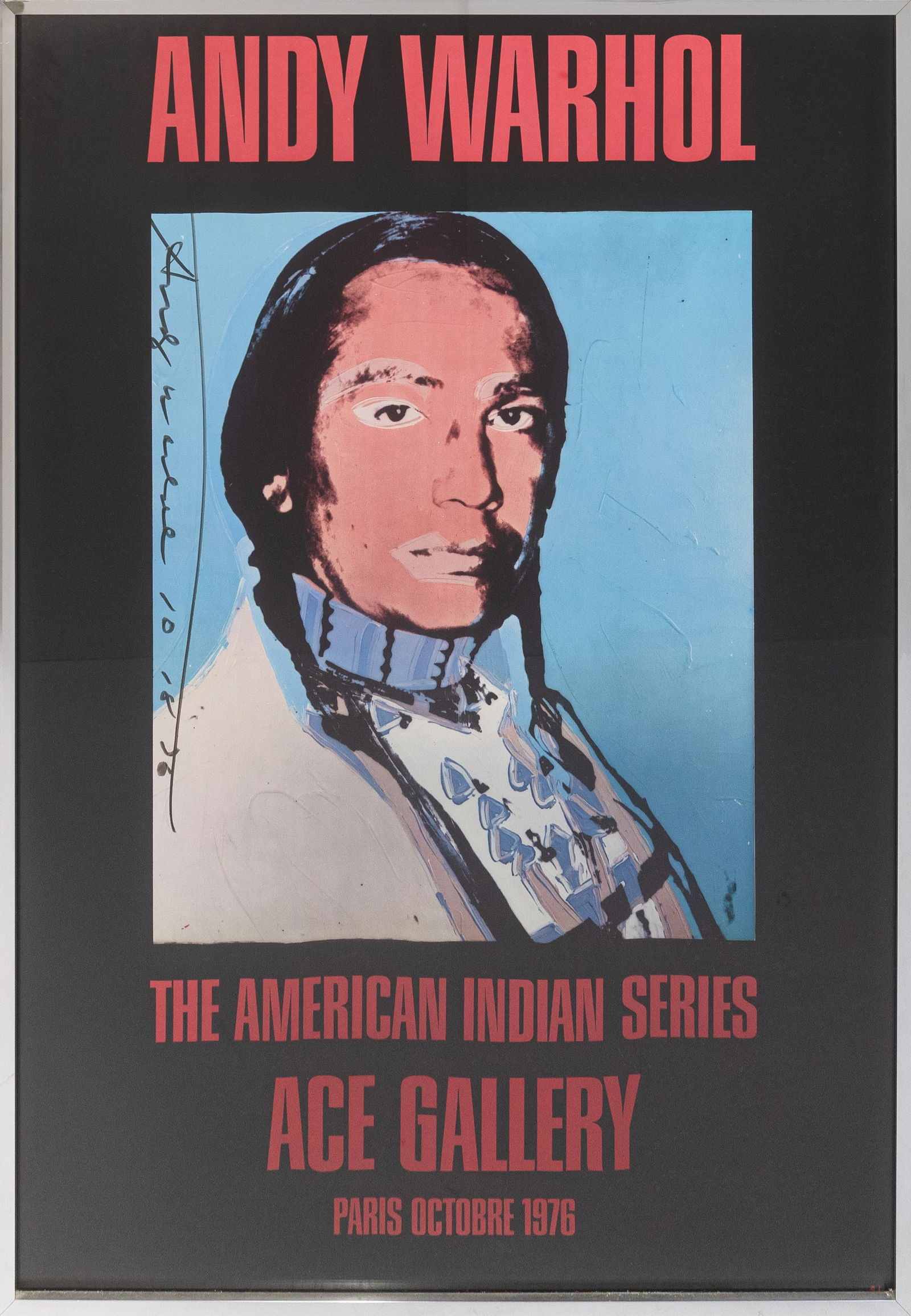 Andy Warhol The American Indian Series 1976 Signed Exhibition Poster Ace Gallery Paris: An offset lithographic exhibition poster produced for “The American Indian Series” exhibition at Ace Gallery, Paris, October 1976. Hand signed in black marker and dated “10-18-76.