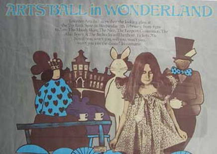 9 -Moody Blues Arts Ball In Wonderland poster: Original promo poster for The Moody Blues, The Nice at Arts Ball In Wonderland Rare promotional poster reading Arts Ball in Wonderland, Leicester Arts Ball steps thro' the looking glass at the Top