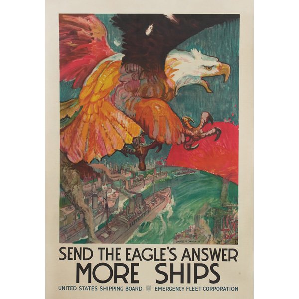 Henry James Daugherty (American, 1889-1974) "Send the E: Henry James Daugherty (American, 1889-1974) "Send the Eagles Answer More Ships," 1917, vintage poster on linen backing, 60" x 41", signed in plate, unframed