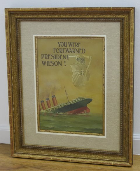Sinking of the Lusitania circa 1915: "Sinking of the Lusitania - You were forewarned President Wilson". Gouache on paper. Framed. Approx. 14" H x 10" W w/o frame, 23" H x 19" W framed. From a NYC collector's 40 year compilation.