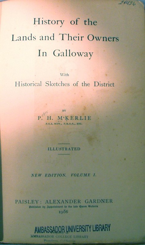 2V Set McKerlie HISTORY LANDS & OWNERS GALLOWAY: Title: History of the Lands and Their Owners in Galloway with Historical Sketches of the District Author: P.H.McKerlie Publisher: Alexander Gardner Printing Year: 1906 Condition/Details: 2V. Bound