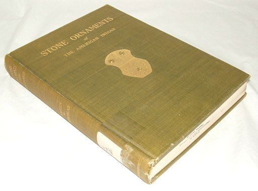 Moorehead STONE ORNAMENTS OF INDIANS Charm Gorget: Title: Stone Ornaments Used by Indians in the United States and Canada Being a Description of Certain Charm Stones, Gorgets, Tubes, Bird Stones and Problematical Forms Author: Warren Moorehead Publis