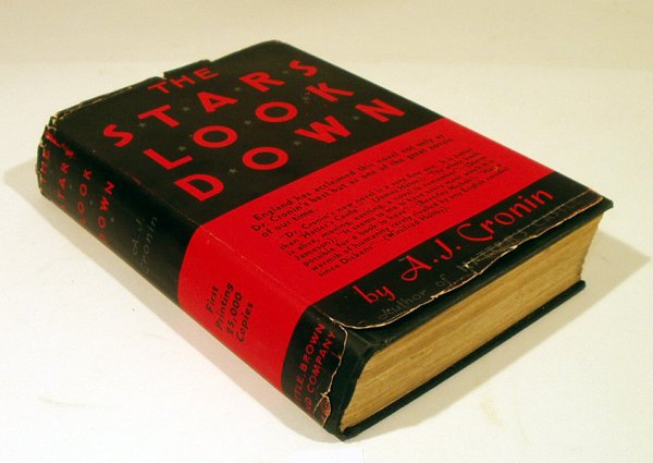 Cronin THE STARS LOOK DOWN 1935 First edition