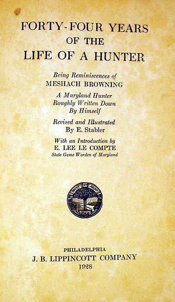 Browning 44 YEARS LIFE OF A HUNTER 1928 Stabler - 2