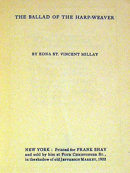 Millay BALLAD OF HARP-WEAVER 1922 First Edition - 2