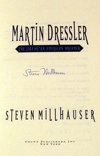 Millhauser MARTIN DRESSLER 1996 Signed First - 2