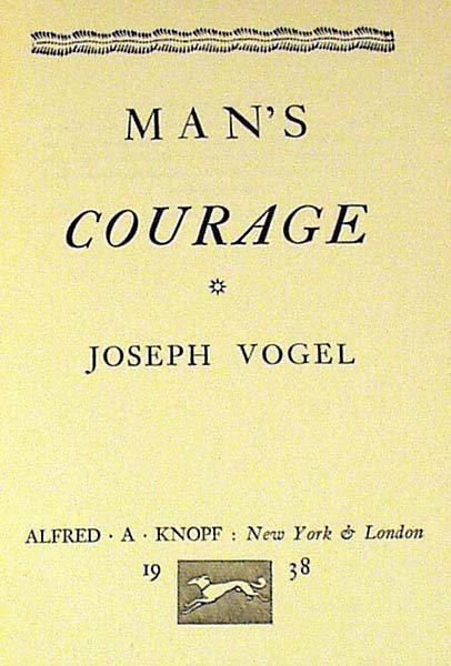 Vogel MAN'S COURAGE 1938 First Edition Illus. Dj - 2