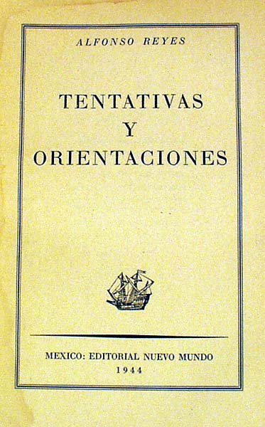 Reyes TENTATIVAS Y ORIENTACIONES 1944 Inscribed - 2