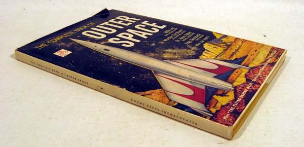 Jeffrey Logan THE COMPLETE BOOK OF OUTER SPACE 1953: Title: The Complete Book of Outer Space Author: uncredited author Editor: Jeffrey Logan Publisher: Maco Magazine Corporation City: New York Year: 1953 Printing Information: