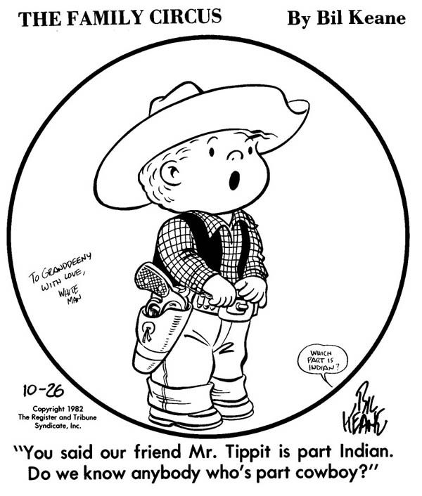 Bil Keane Family Circus daily 10/26/82: Family Circus daily panel, 10/26/82, 10"x9", "To Granddeeny with love, White Man". Jack Tippit Collection