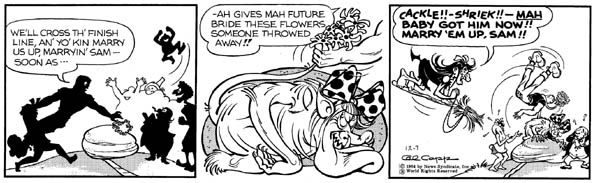 Al Capp Li'l Abner daily 12/7/64: Li'l Abner daily, 12/7/64, 5 1/2"x19". Author John Steinbech called cartoonist Al Capp one of the greatest writers of the 20th Century. Capp's ground-breaking Li'l Abner strip started in 1934 as an ad