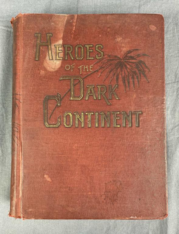 Heroes of the Dark Continent J.W.Buel 1890: Heroes of the Dark Continent and How Stanley Found Emin Pasha. The binding is quite damaged as shown. Dated 1890.