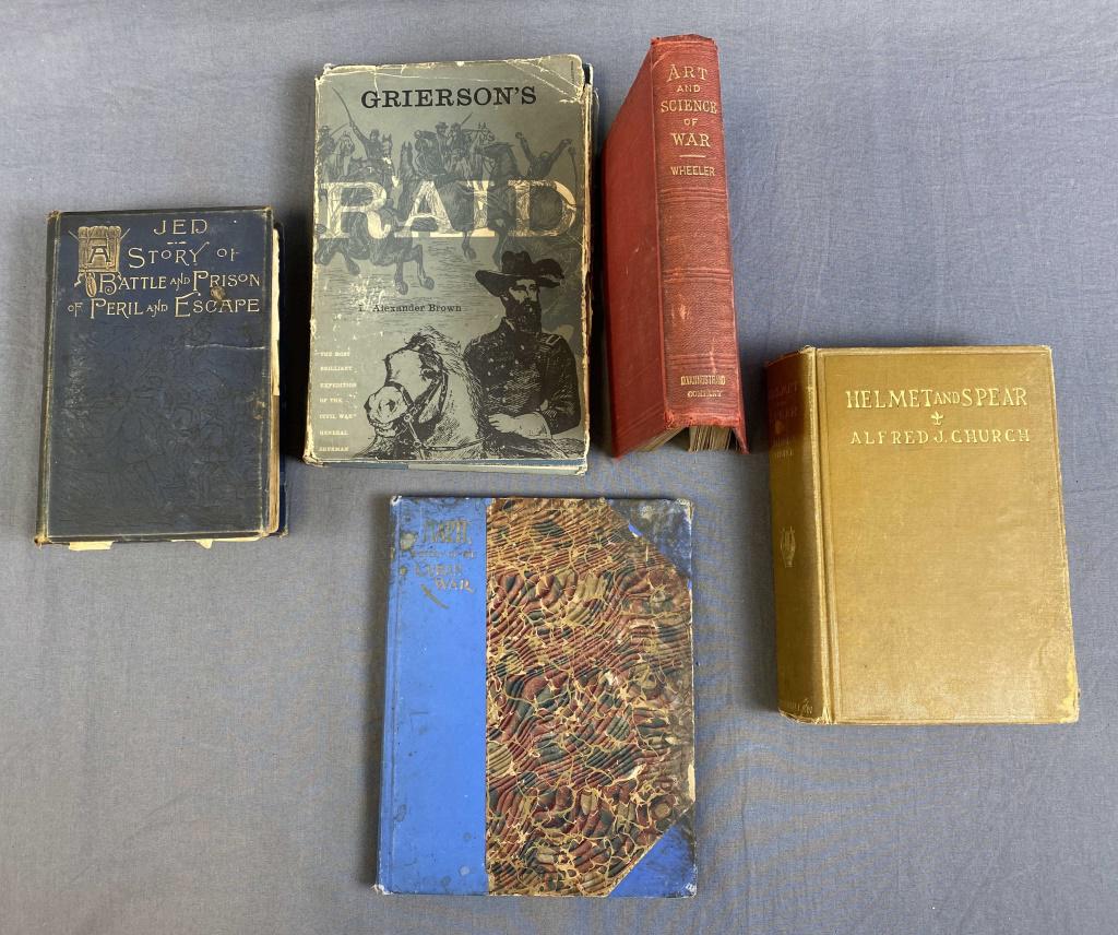 5 Historical Novels & Instuctional Books on War: Includes Jed a Story of Battle and Prison of Peril and Escape by Warren Lee Goss 1889, Marti; a Story of the Cuban War 1899, Grierson's Raid by D. Alexander Brown 1954, The Art and Science of War for 