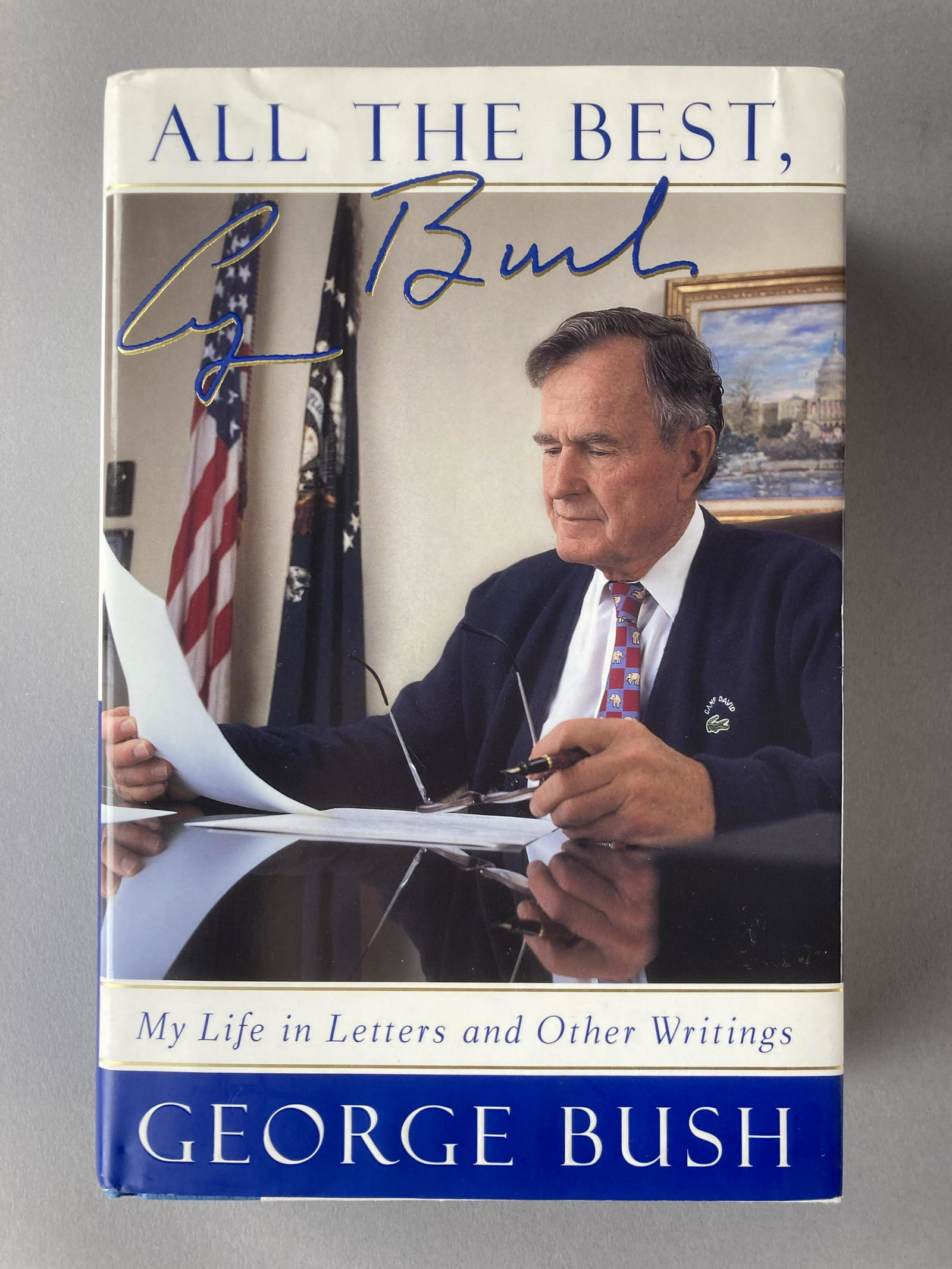 All The Best George HW Bush Signed: All the Best George Bush My Life in Letters and Other Writings by George HW Bush, published by Scribner in New York, 1999.