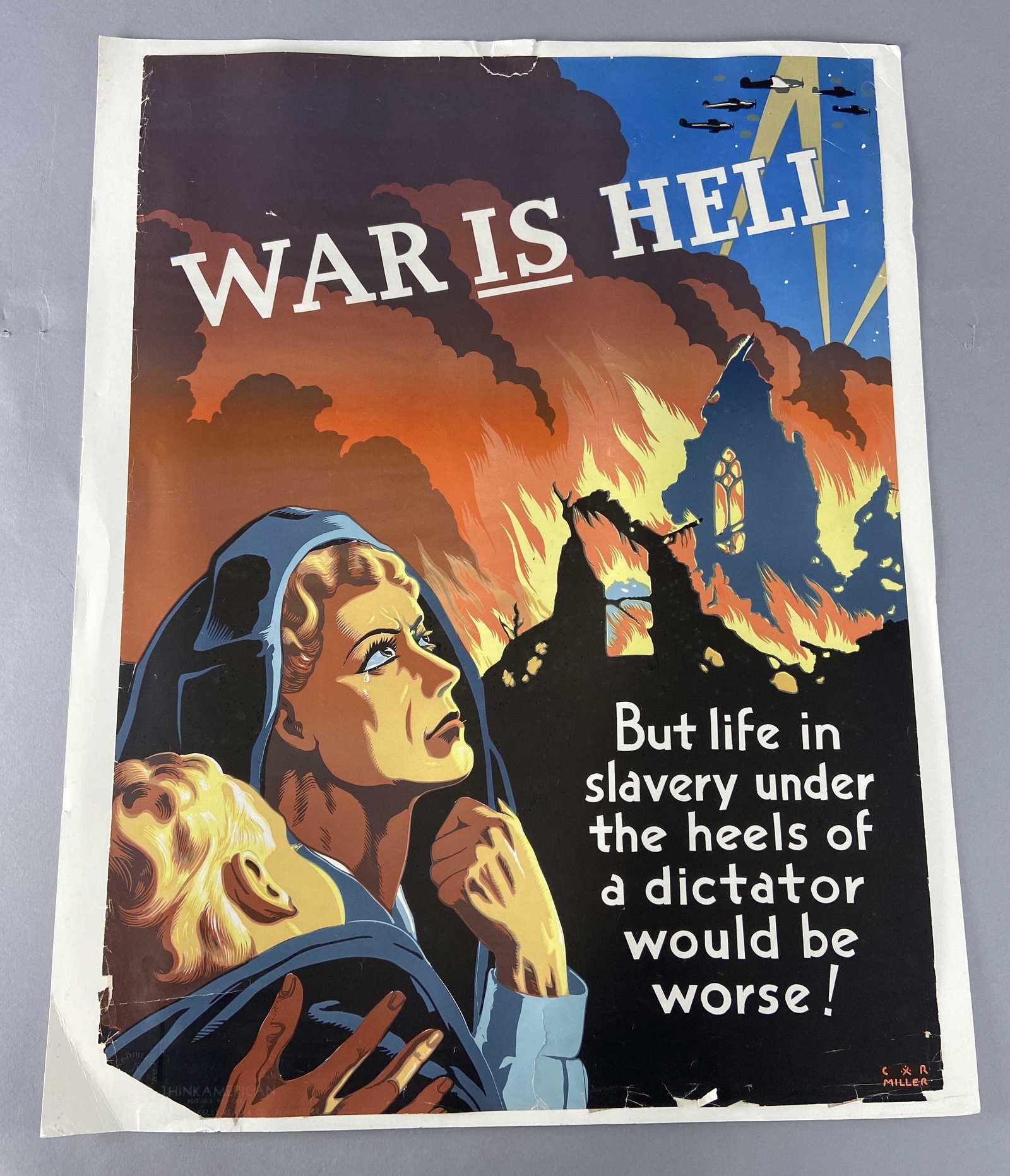 War is Hell Propaganda Poster: World War Two Propaganda Poster by CR Miller. Mounted on poster board, 20 X 27 inches in size.
