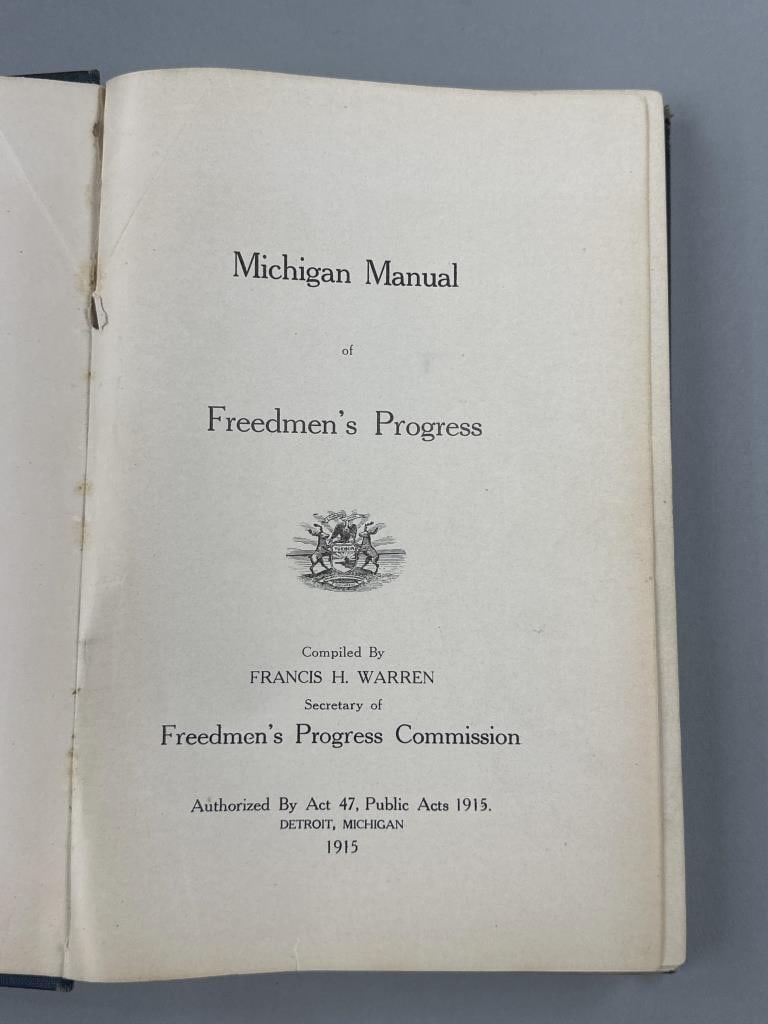"Michigan Manual of Freedmen's Progress" 1915: "Michigan Manual of Freedmen's Progress," Francis E. Warren, Detroit Michigan 1915. SHIPPING: I