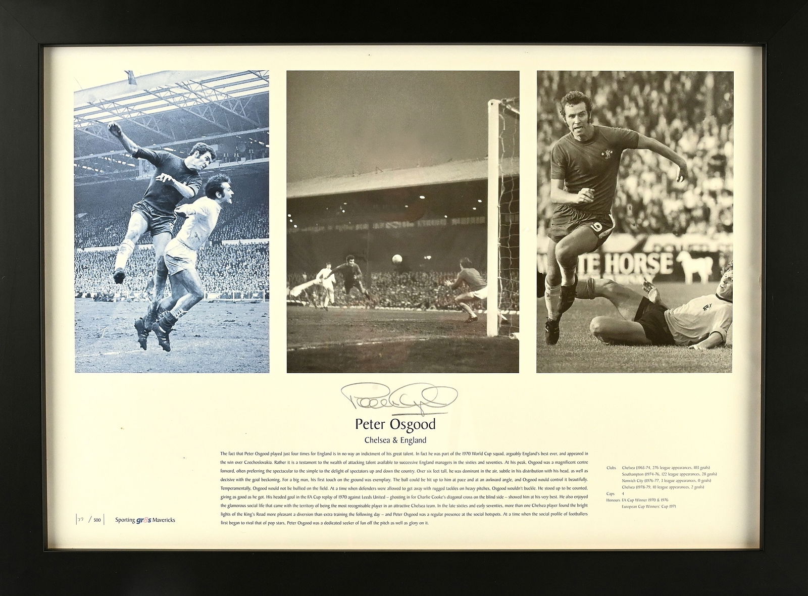 Chelsea - Peter Osgood Limited edition hand signed: Chelsea - Peter Osgood Limited edition hand signed Print. Numbered 77 of 500, framed and glazed 66cm x 49cm.