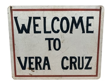 Vintage Double Sided "Welcome to Vera Cruz" Roadside Tourist Sign