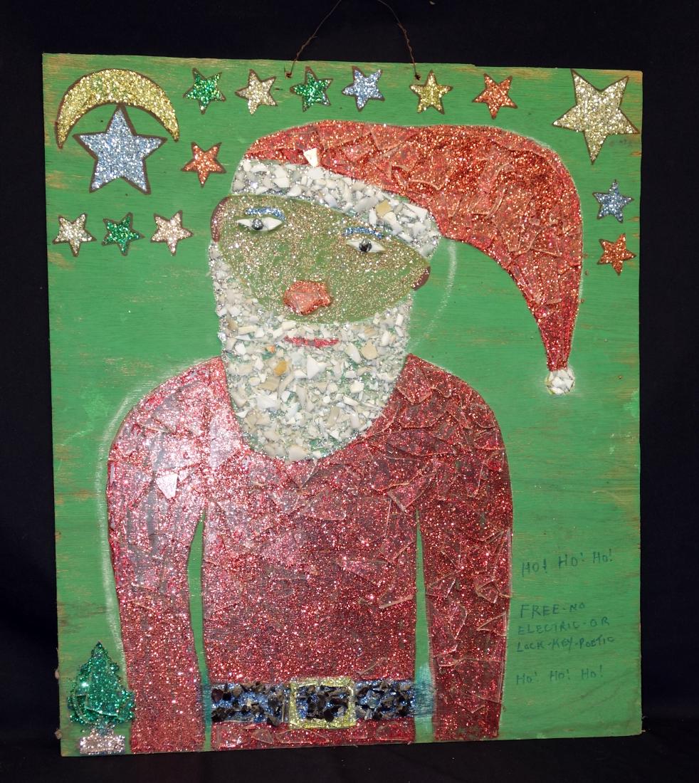 BALTIMORE GLASSMAN OUTSIDER ART: Santa Claus by Paul Darmafall; paint, broken glass and glitter; "Ho Ho Ho - Free - No Electric - Or Lock - Key Poetic Ho HO HO", 28" x 24", G-VG